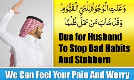 Dua for Husband To Stop Bad Habits And Stubborn