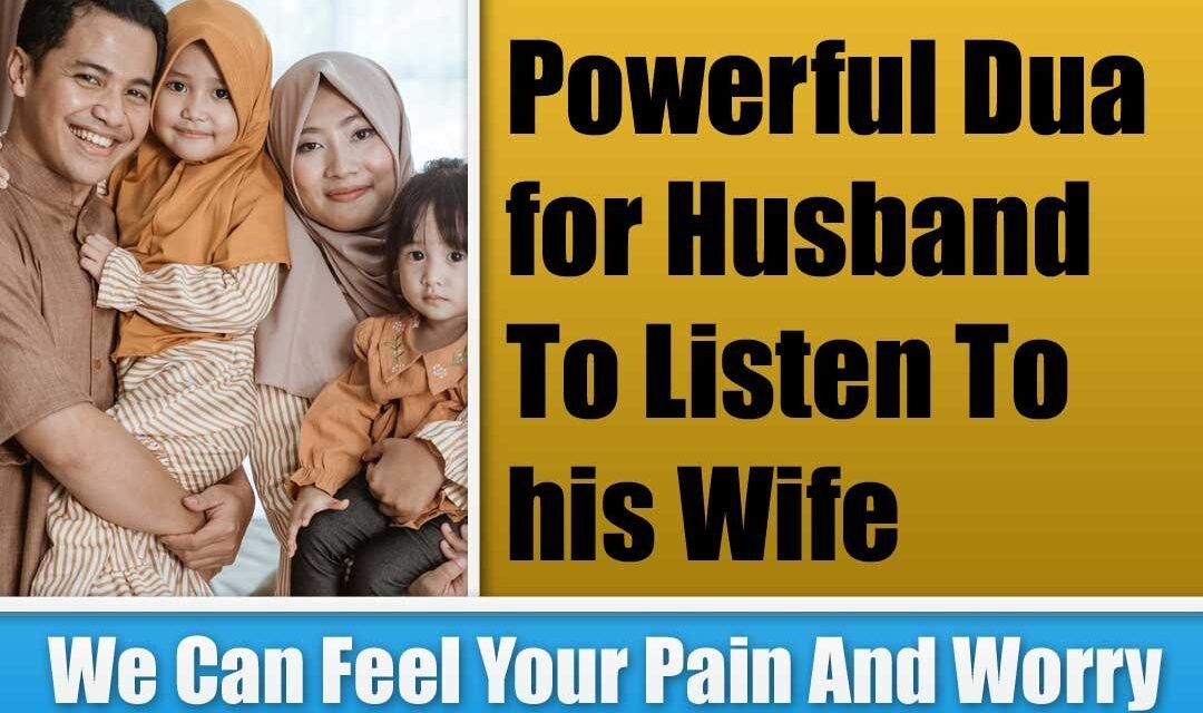 Powerful Dua for Husband To Listen To his Wife