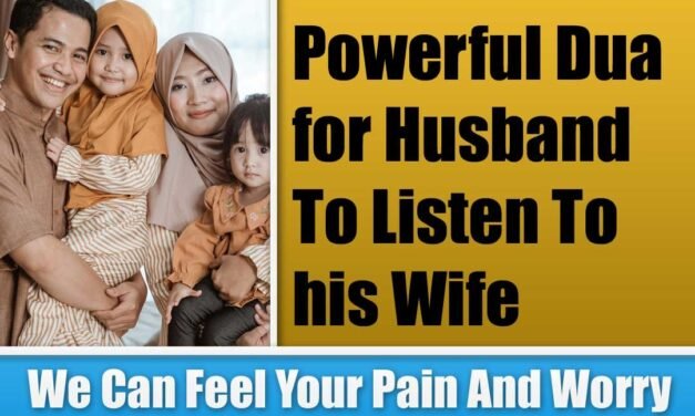 Powerful Dua for Husband To Listen To his Wife