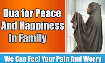 Powerful Dua for Peace And Happiness In Family