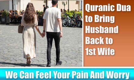 Quranic Dua to Bring Husband Back to 1st Wife