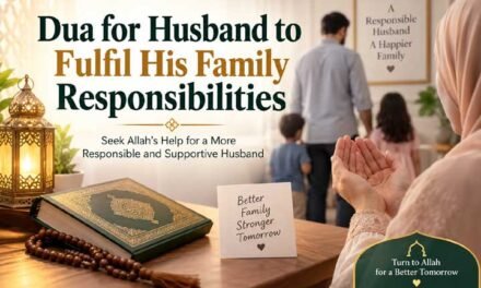 Dua for Husband to Fulfil His Family Responsibilities