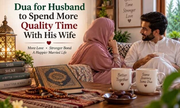 Dua for Husband to Spend More Quality Time With His Wife